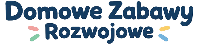 Domowe Zabawy Rozwojowe